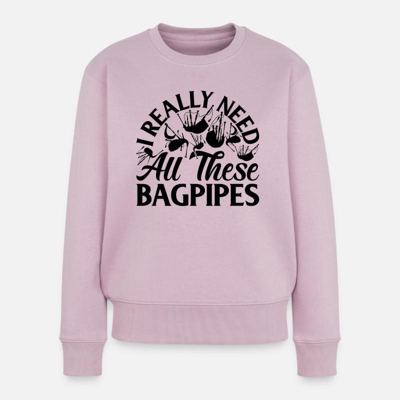 I Really Need All These Bagpipes - Bagpipes Instru - Frauen Premium Bio Pullover - Altrosa