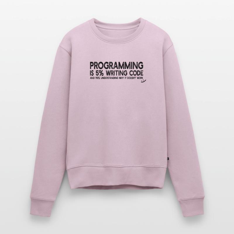Programming is 5% writing code - Computer Coding Frauen Premium Bio Pullover