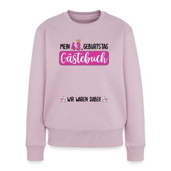 Frauen 43. Geburtstag Unterschreiben für Gäste - Frauen Premium Bio Pullover - Altrosa - Vorne - Julia (174cm)