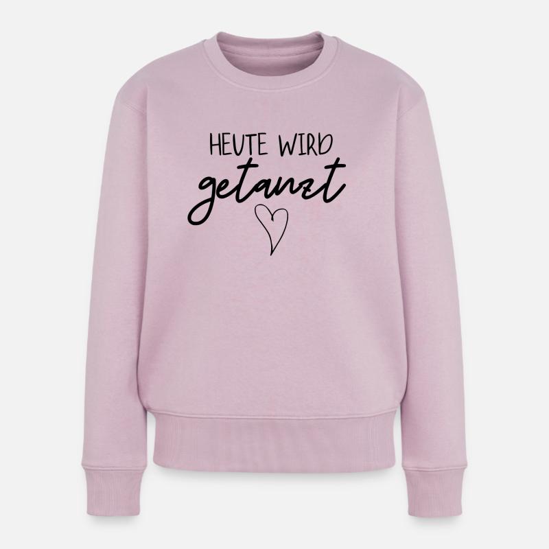 HEUTE WIRD GETANZT - Frauen Premium Bio Pullover - Altrosa