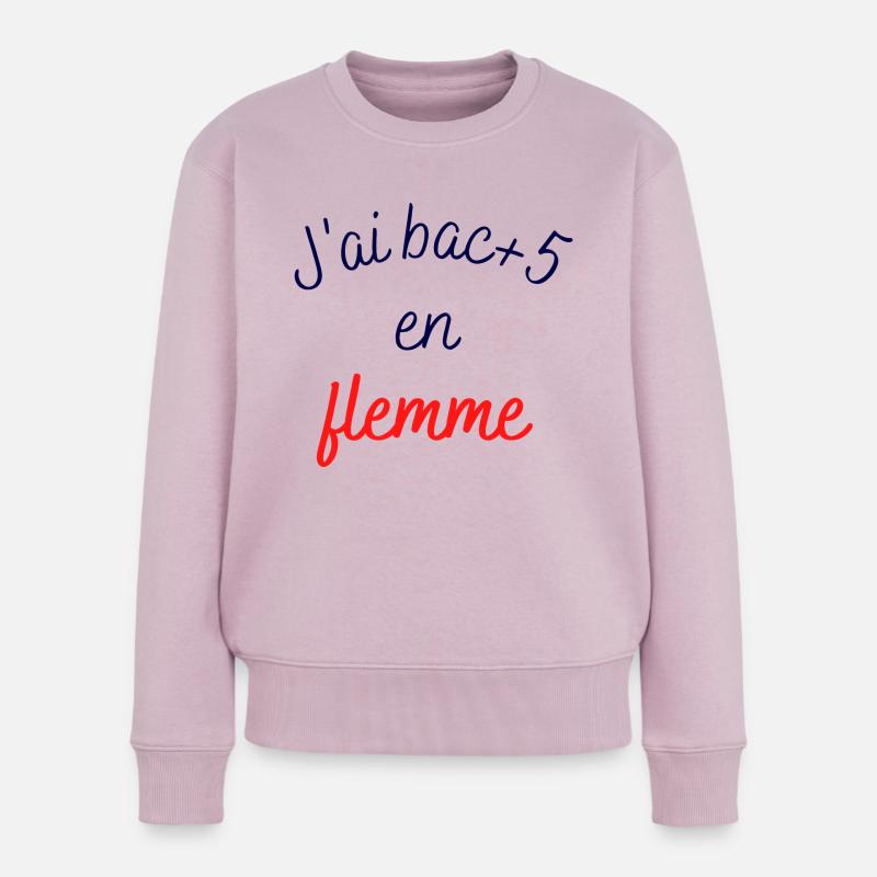 J'ai bac plus 5 en flemme - Pull Premium bio Femme - rose poudré