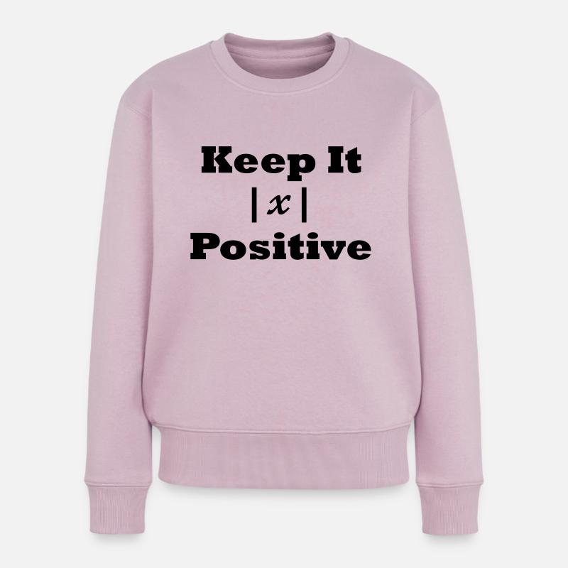 Halte es positiv - Frauen Premium Bio Pullover - Altrosa