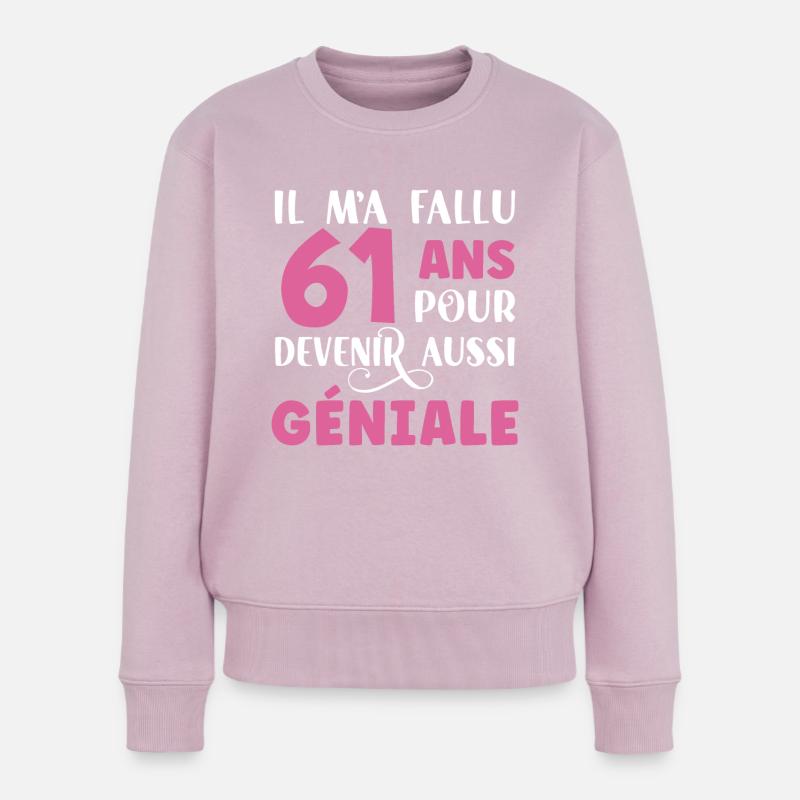 Anniversaire 61 ans. Idée cadeau original citation - Pull Premium bio Femme - rose poudré