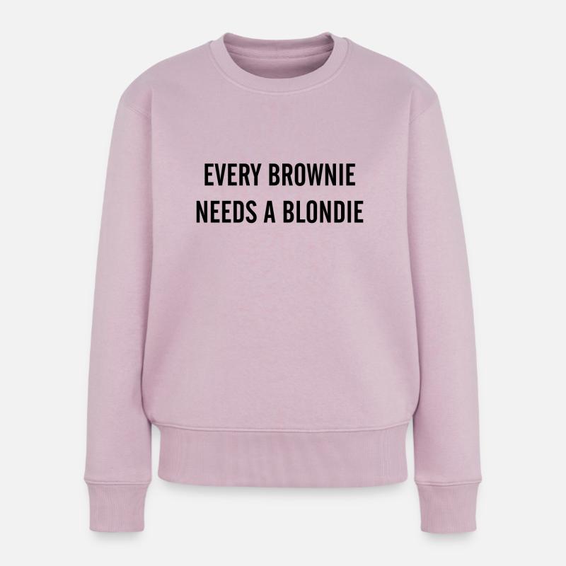 JL EVERY BROWNIE NEEDS A BLONDIE - Frauen Premium Bio Pullover - Altrosa