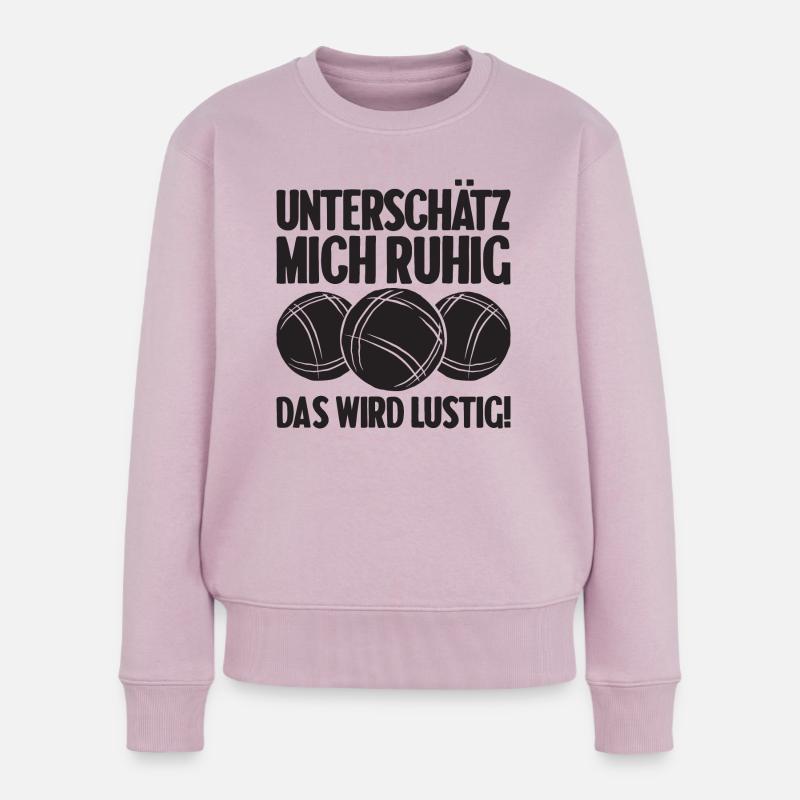 Unterschätz mich ruhig das wird lustig Bouler - Frauen Premium Bio Pullover - Altrosa