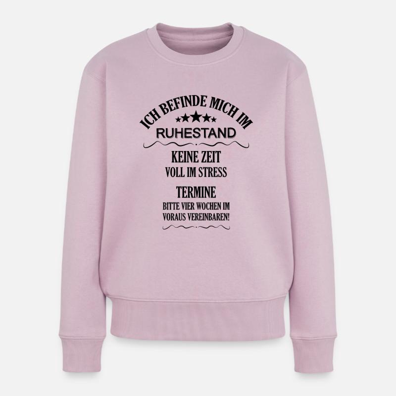 Ich befinde mich im Ruhestand Rentner Sprüche - Frauen Premium Bio Pullover - Altrosa