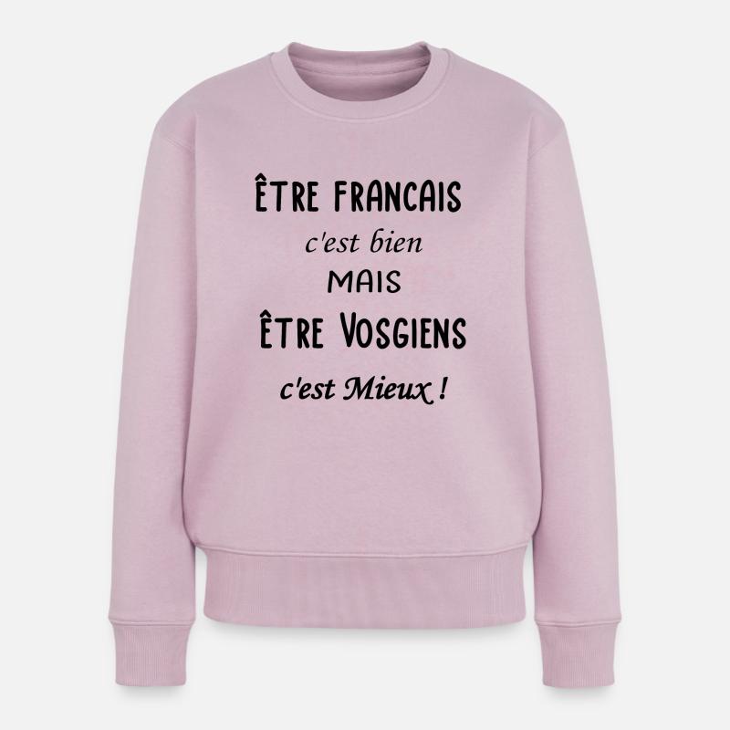 Etre Vosgiens c'est mieux - Pull Premium bio Femme - rose poudré