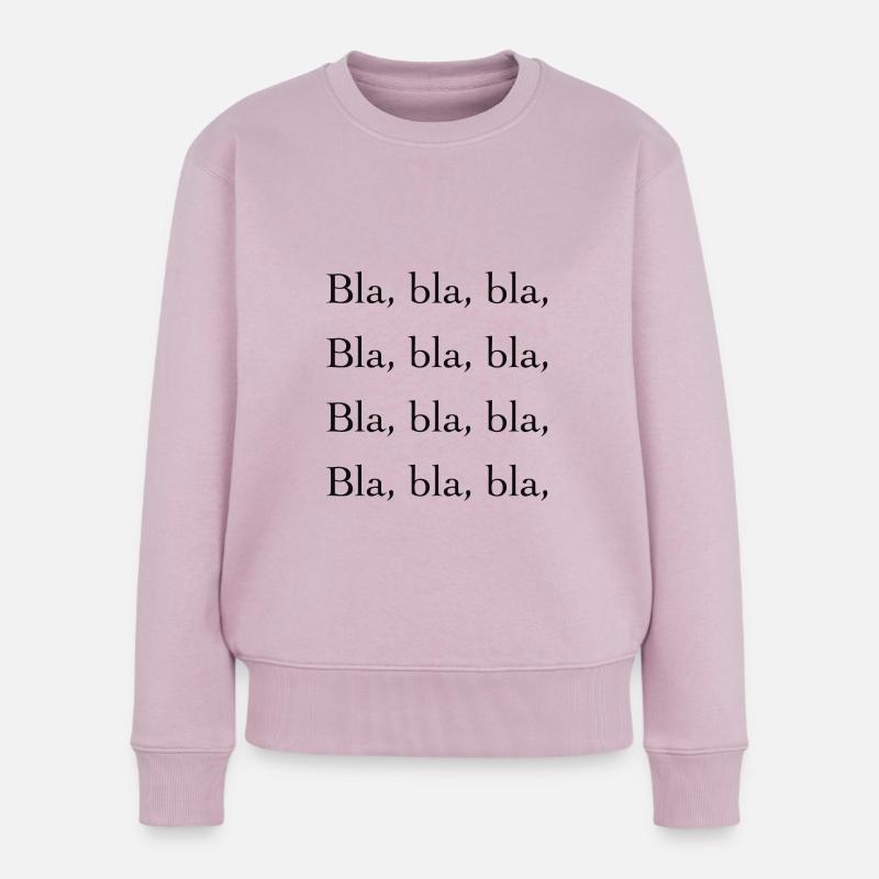 Bla, bla, bla, - Frauen Premium Bio Pullover - Altrosa