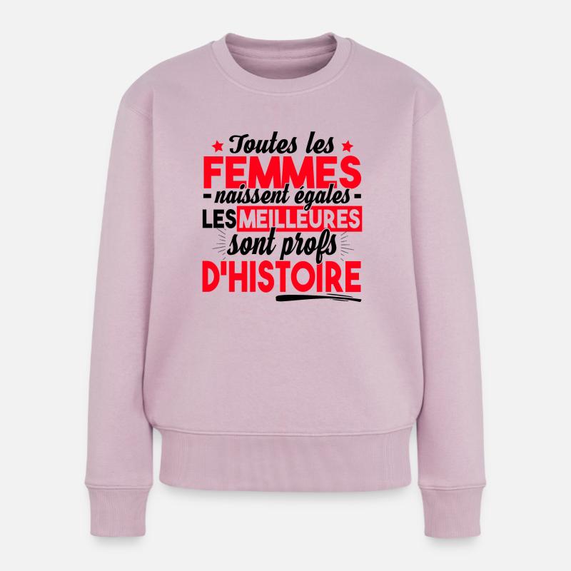 Prof Professeur Histoire Métier Collège Lycée - Pull Premium bio Femme - rose poudré