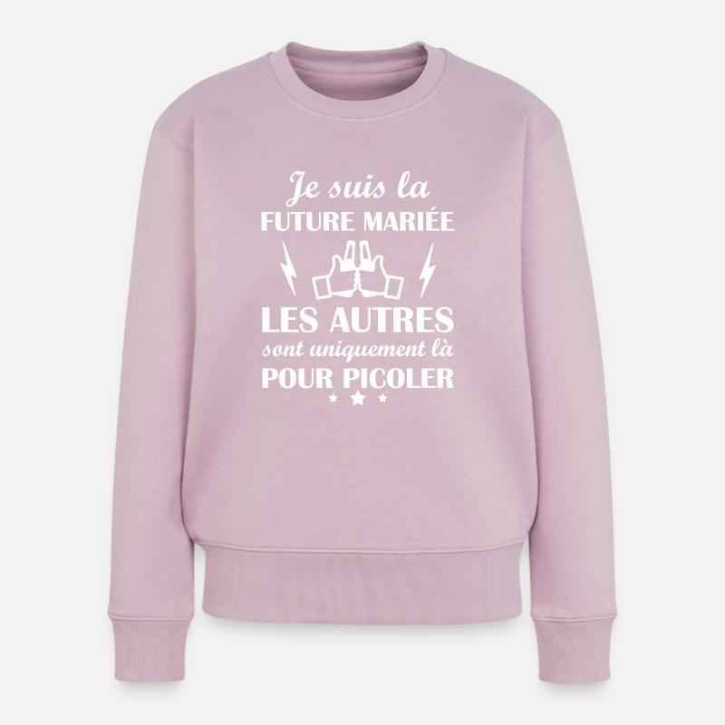 Je suis la future mariée, EVJF, mariage - Pull Premium bio Femme - rose poudré