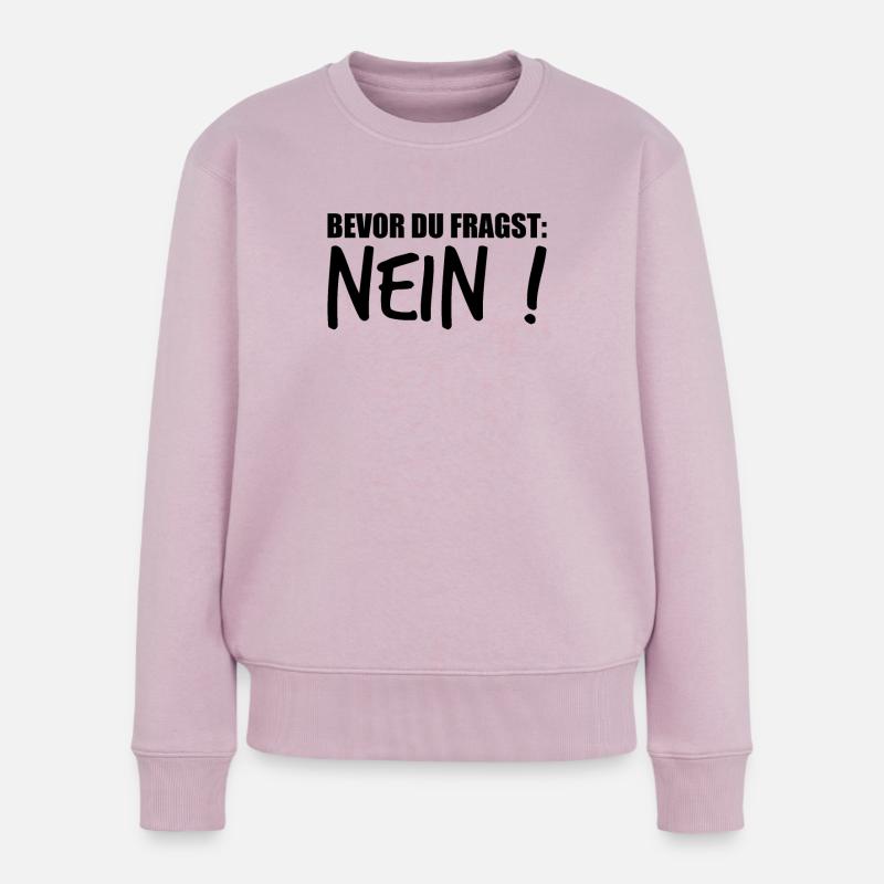 lustiger Spruch Sprüche Witziges Geschenk - Frauen Premium Bio Pullover - Altrosa