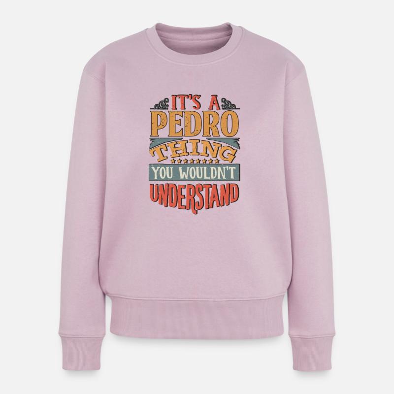 Es ist eine Pedro-Sache, die Sie nicht verstehen würden - Pedro - Frauen Premium Bio Pullover - Altrosa