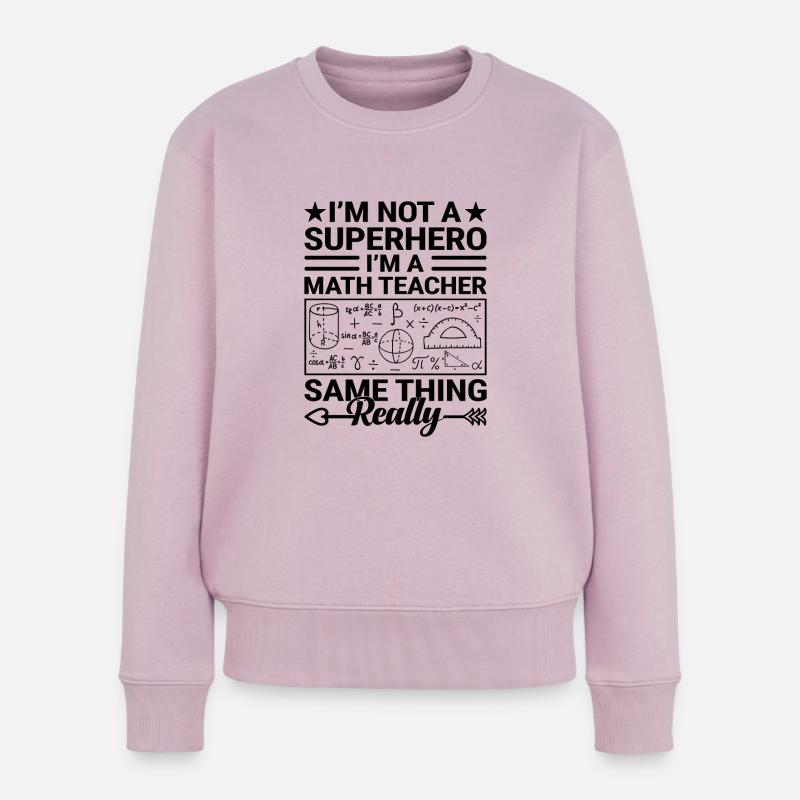 Professeur de mathématiques Professeur d’école Professeur de mathématiques drôle S - Pull Premium bio Femme - rose poudré
