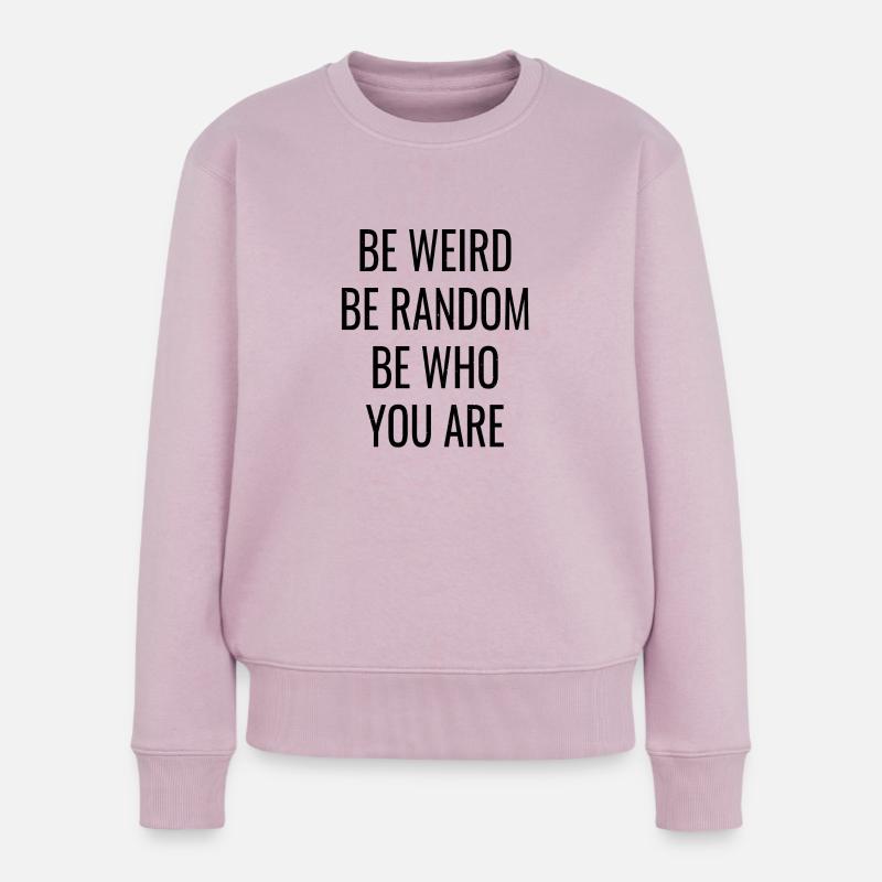 Sprüche Spruch weird - Frauen Premium Bio Pullover - Altrosa