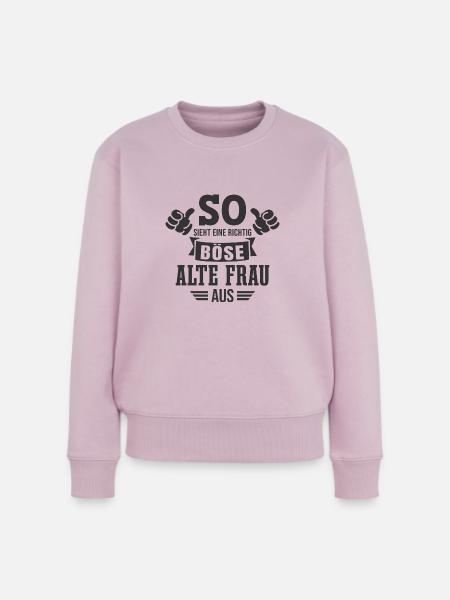 Böse Alte Frau Sarkasmus Spruch Lustig - Frauen Premium Bio Pullover - Altrosa