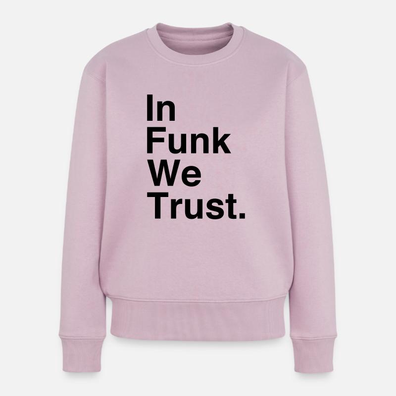 In Funk vertrauen wir - Frauen Premium Bio Pullover - Altrosa