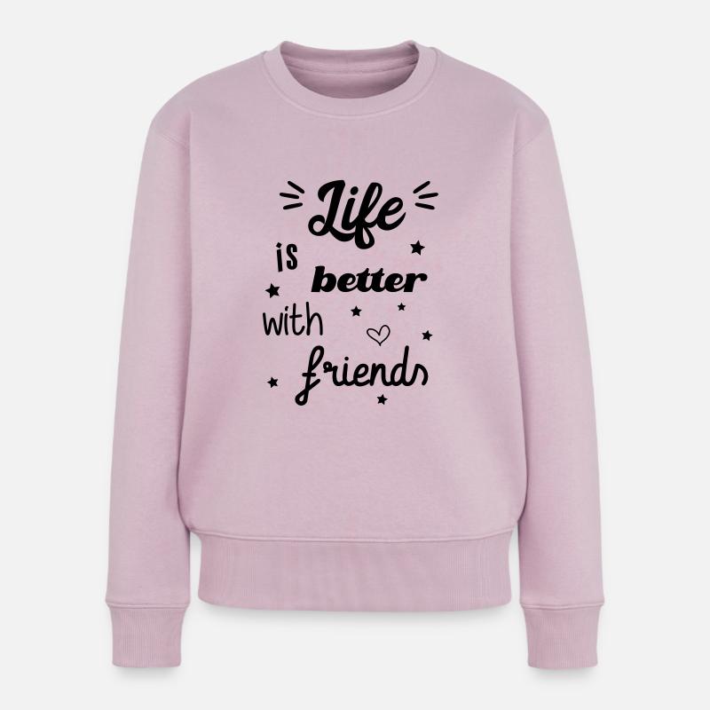 Life is better with friends - Frauen Premium Bio Pullover - Altrosa