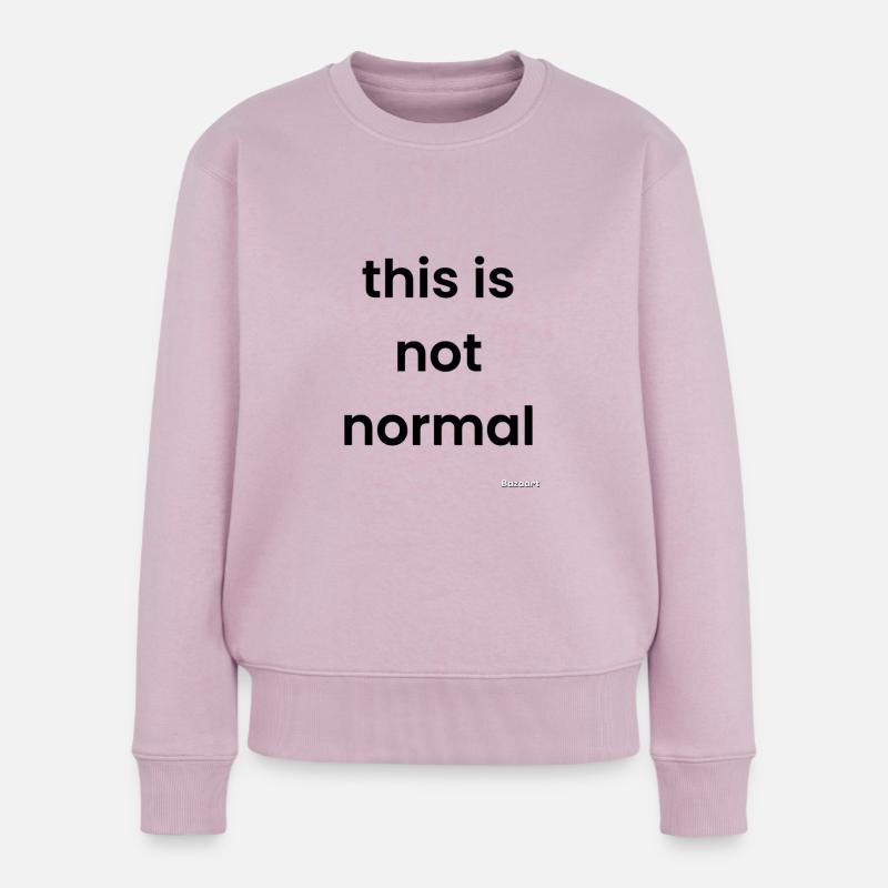 Ce n’est pas normal - Pull Premium bio Femme - rose poudré