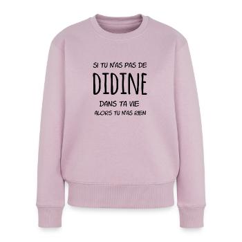 Si tu n'as pas de Didine dans ta vie - Pull Premium bio Femme - rose poudré - Devant - Julia (174cm)