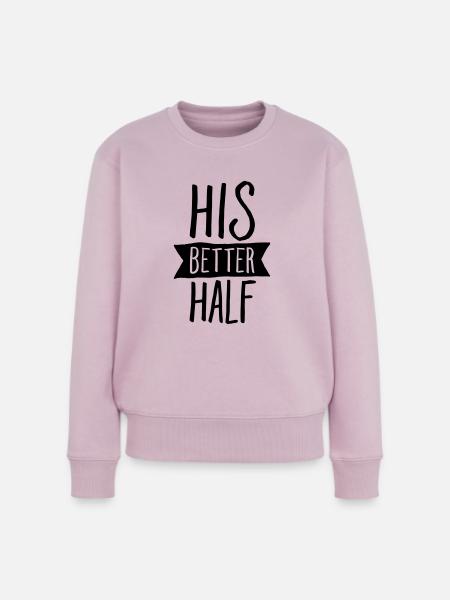 His Better Half - Frauen Premium Bio Pullover - Altrosa