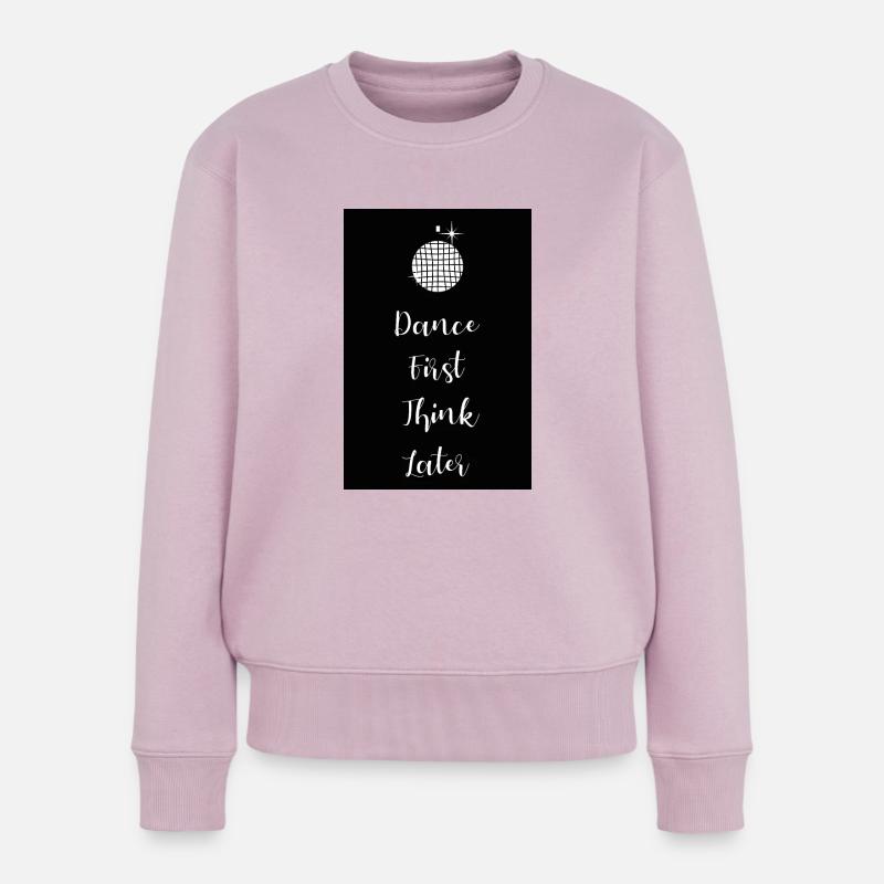 Dance first think later lettering - Frauen Premium Bio Pullover - Altrosa