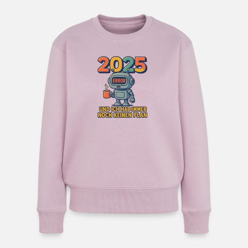 2025 Und ich hab immer noch keinen Plan - Frauen Premium Bio Pullover - Altrosa