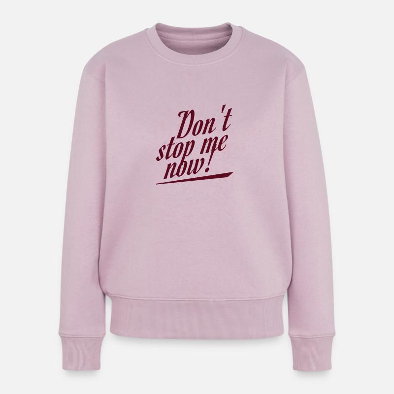 Ne m’arrêtez pas maintenant - Pull Premium bio Femme - rose poudré