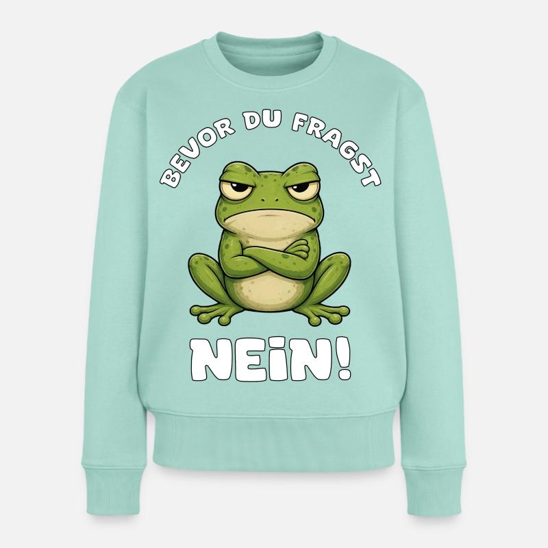 Frosch Spruch Bevor Du Fragst Nein - Frauen Premium Bio Pullover - Mint 