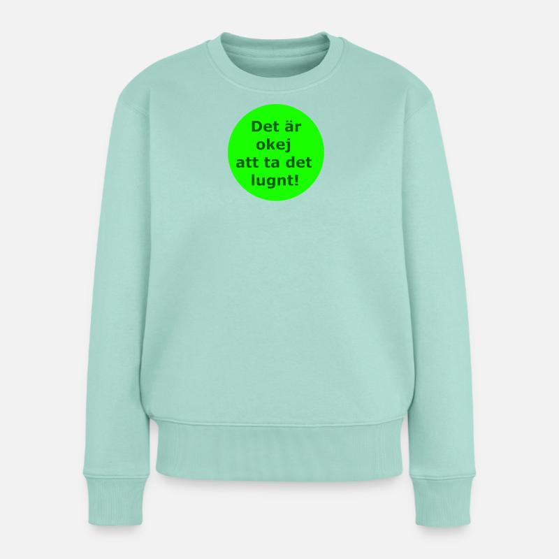 C’est normal de se reposer ! (Cercle vert) - Pull Premium bio Femme - menthe 