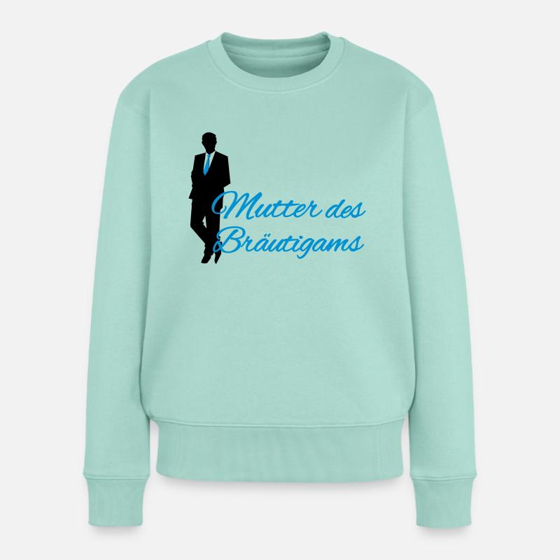 Mutter des Bräutigams - Frauen Premium Bio Pullover - Mint 