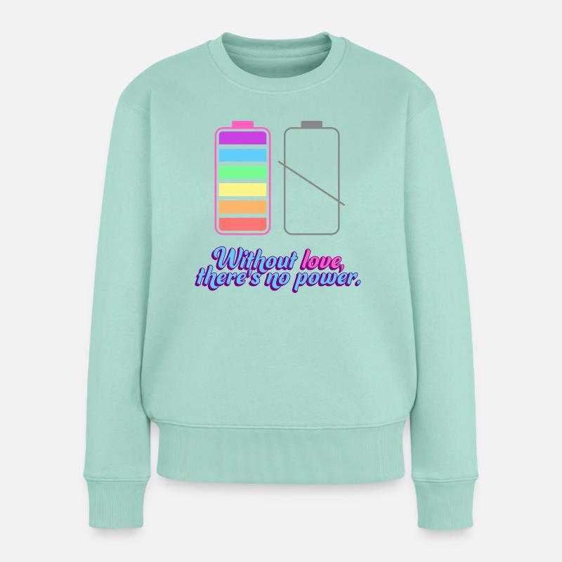 No power without Love - Frauen Premium Bio Pullover - Mint 