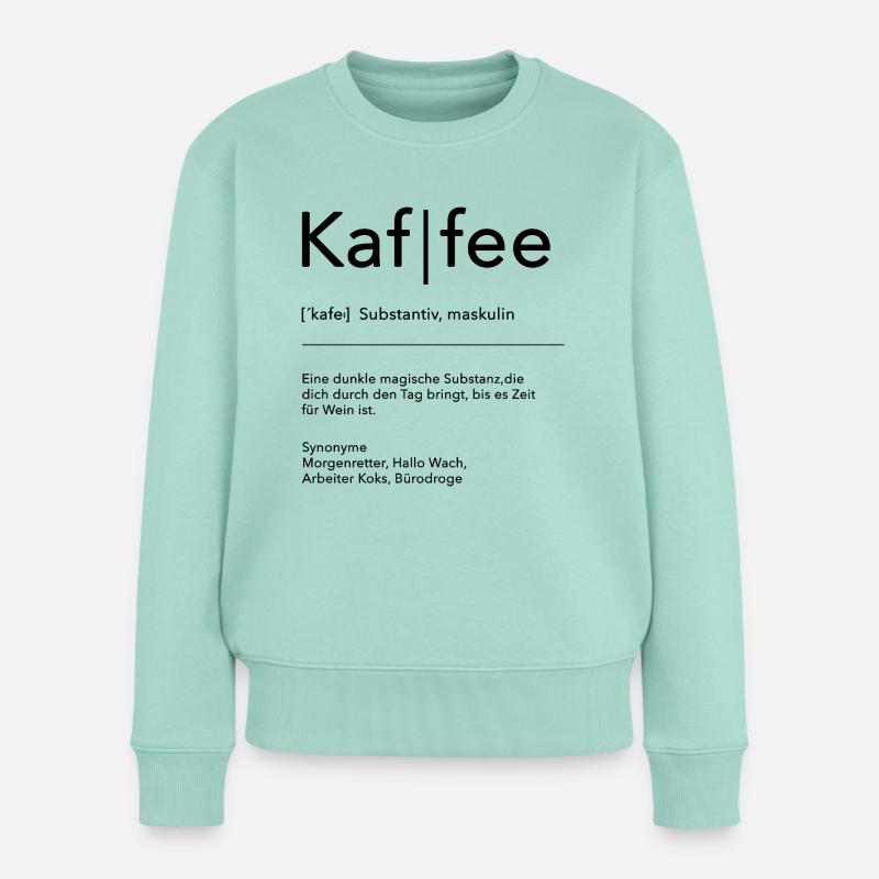 Kaffee - Frauen Premium Bio Pullover - Mint 