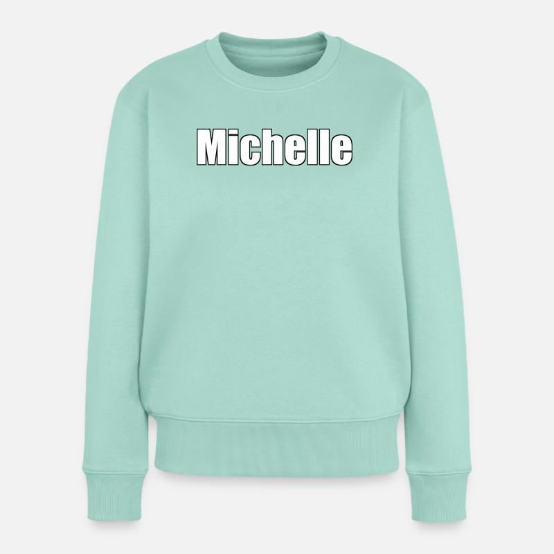 Michelle - (Vorname) - Frauen Premium Bio Pullover - Mint 