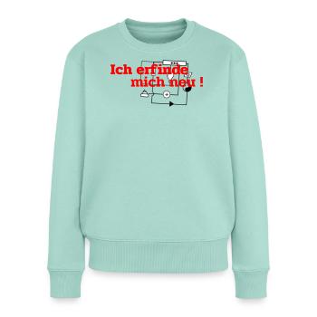Ich erfinde mich neu - Frauen Premium Bio Pullover - Mint  - Vorne - Julia (174cm)