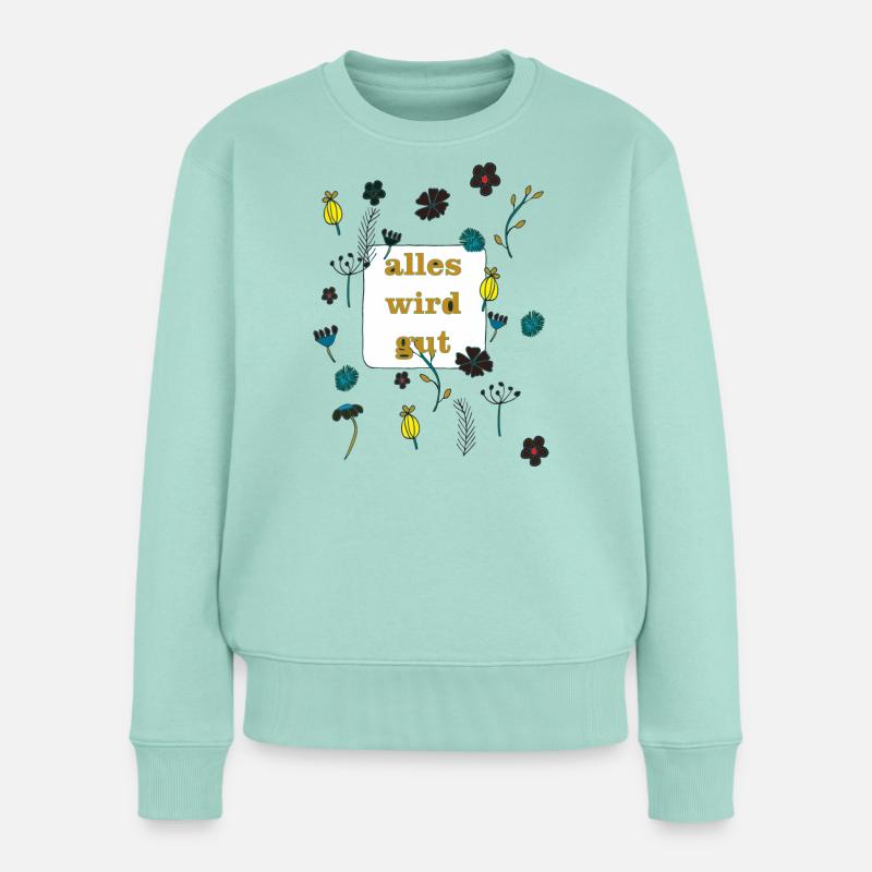 alles wird gut - Frauen Premium Bio Pullover - Mint 