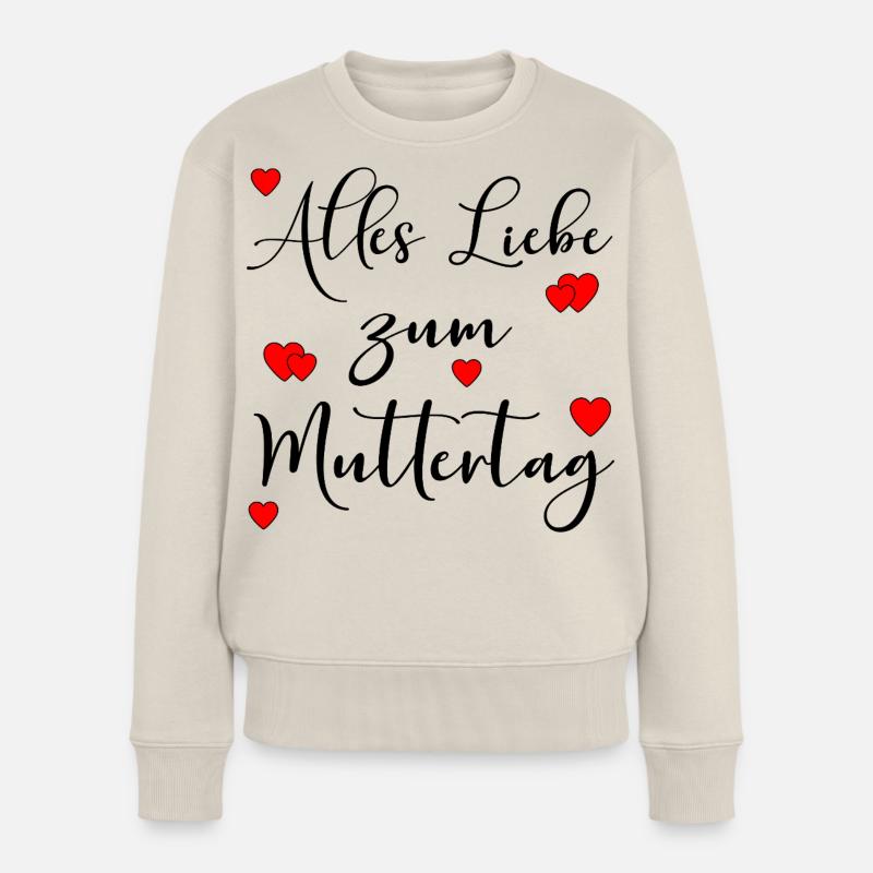 Alles Liebe zum Muttertag Sprüche - Herz Frauen Premium Bio Pullover