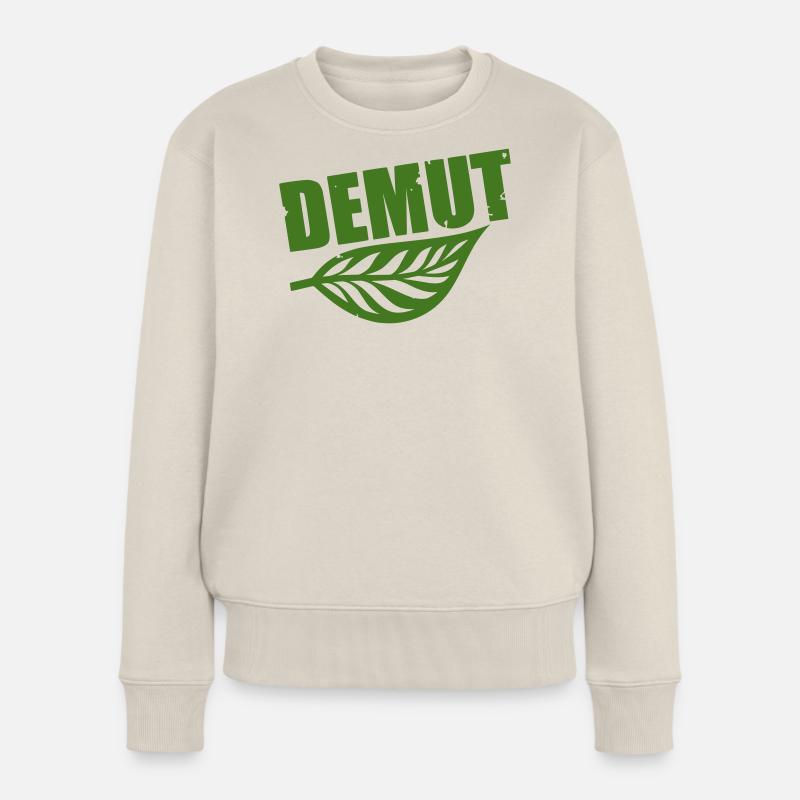 Demut mit Blatt grüne Typografie - Frauen Premium Bio Pullover - Beige