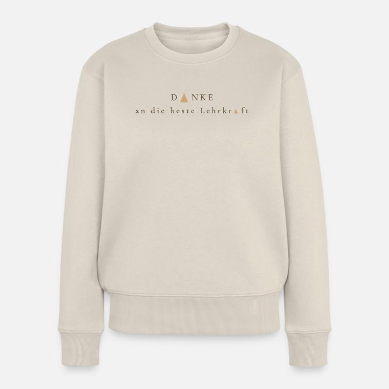 Danke an die beste Lehrkraft  - Frauen Premium Bio Pullover - Beige