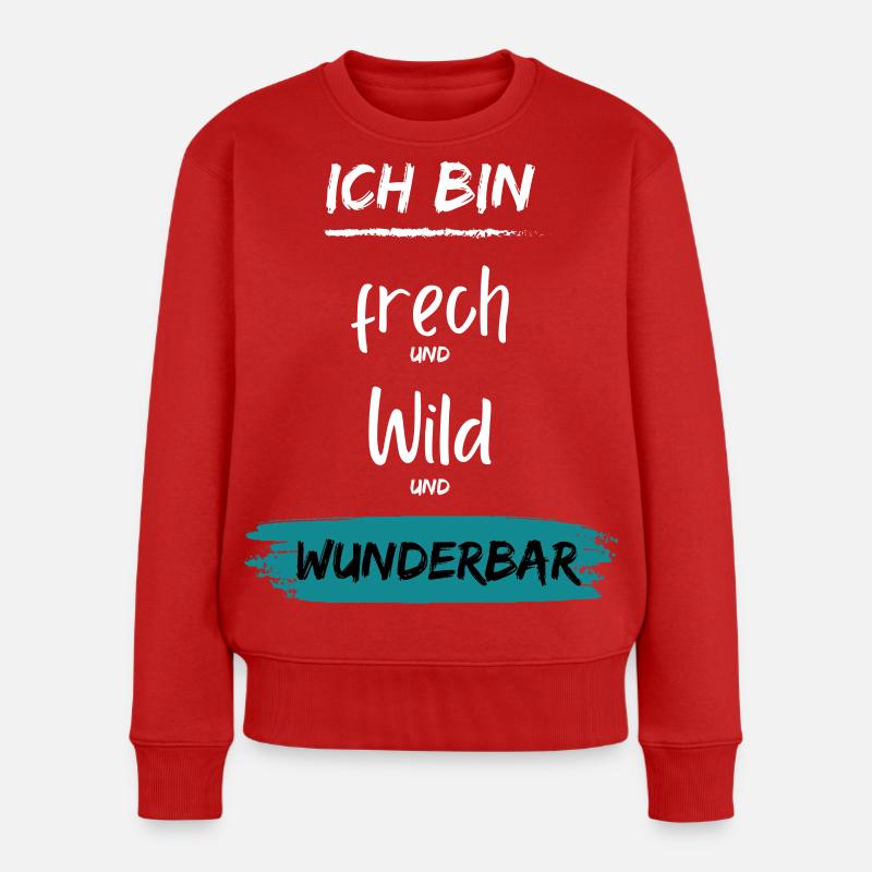 Ich bin frech wild Wunderbar - Frauen Premium Bio Pullover - Rot