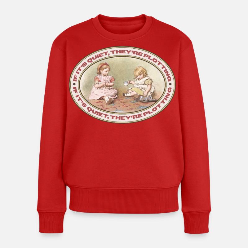 Wenn’s still ist, wird’s gefährlich - Frauen Premium Bio Pullover - Rot
