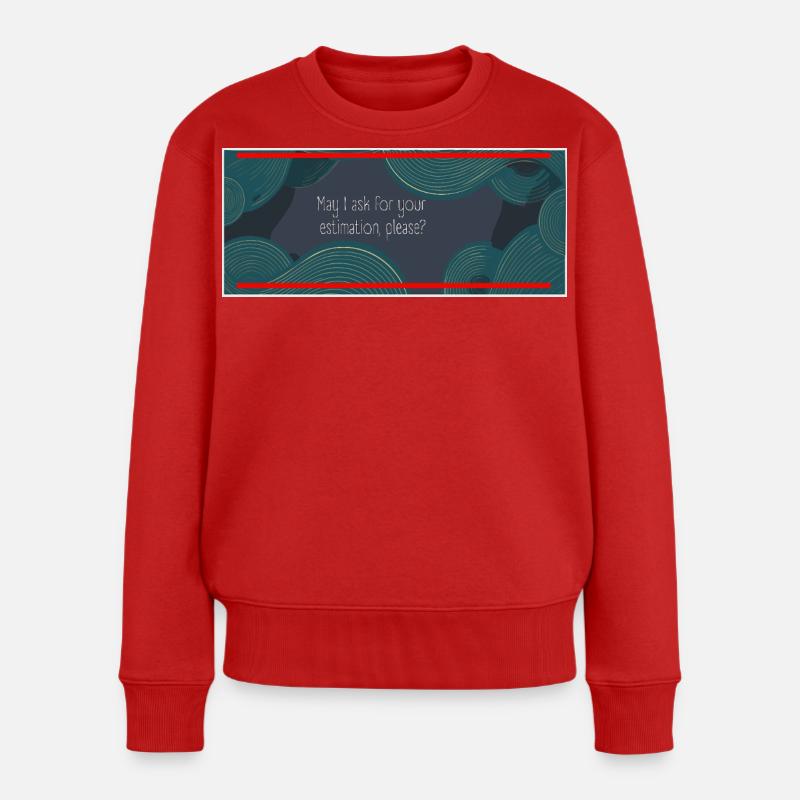 May I ask for your estimation, please? - Women's Premium Organic Jumper - red
