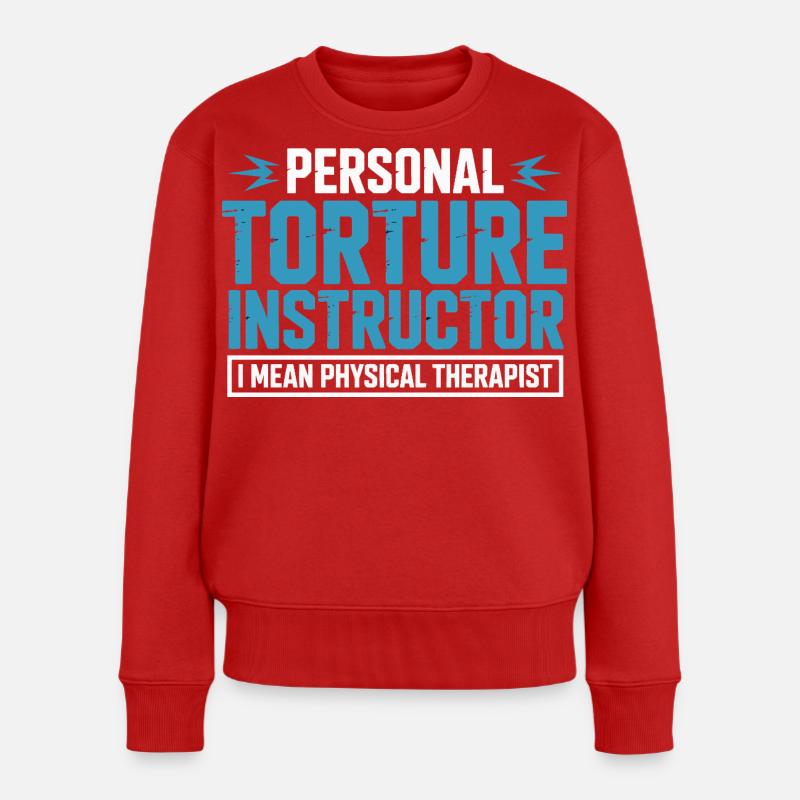 Personal Torture Instructor – Physiotherapie - Frauen Premium Bio Pullover - Rot