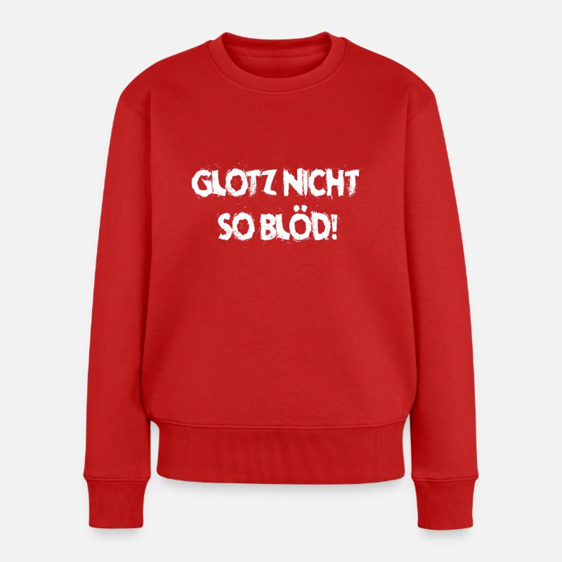 Glotz nicht - Frauen Premium Bio Pullover - Rot