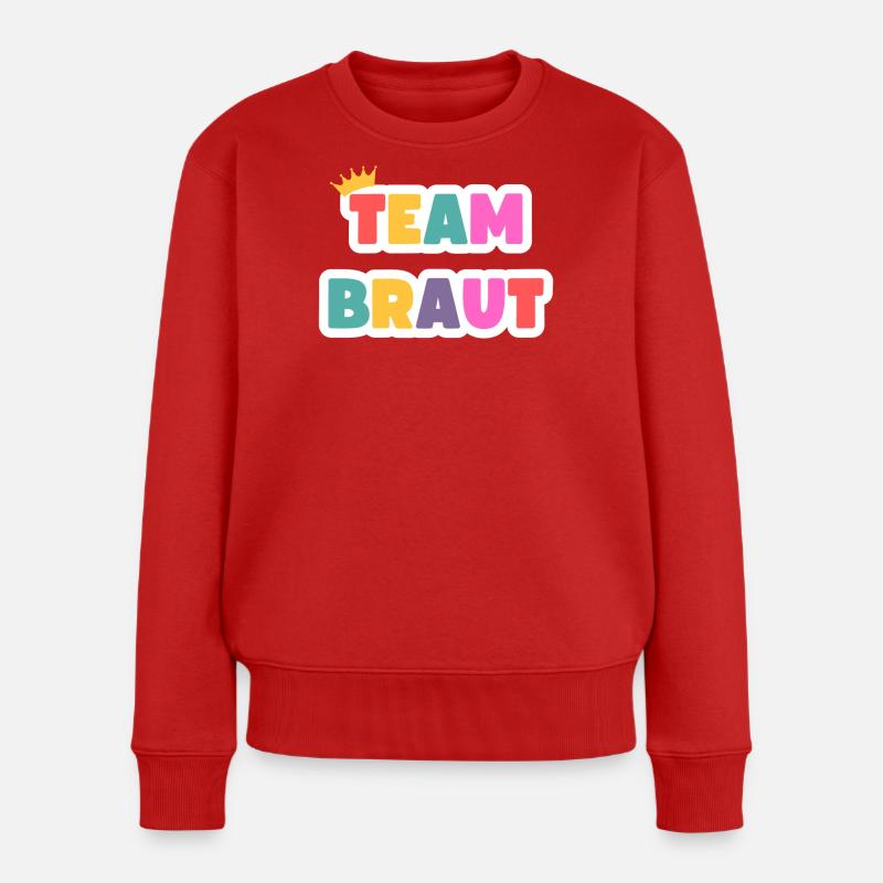 Team Braut! Personalisierbar - Frauen Premium Bio Pullover - Rot