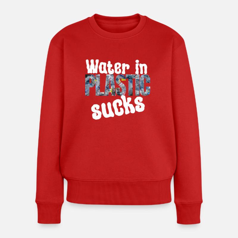 Wasser in Plastik Nervt - Frauen Premium Bio Pullover - Rot