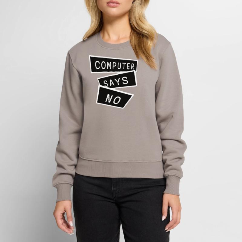 Computer Says No Funny Programmer Nerd Technique Women's Premium Organic Jumper