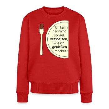 Verspeisen und geniessen - Frauen Premium Bio Pullover - Rot - Vorne - Julia (174cm)