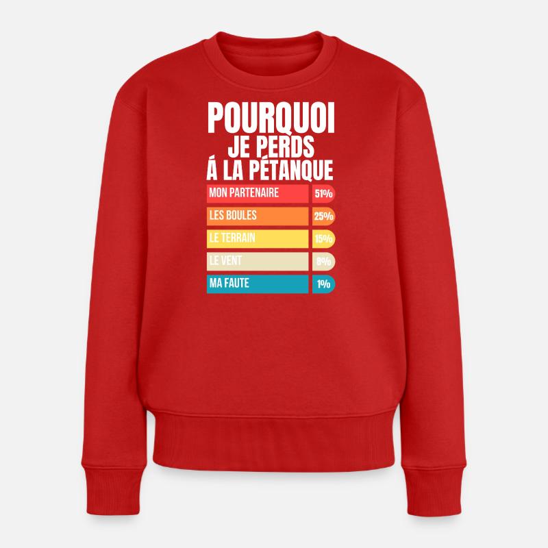 Why I Lose at Pétanque Funny Gift Humor Petanque - Pull Premium bio Femme - rouge