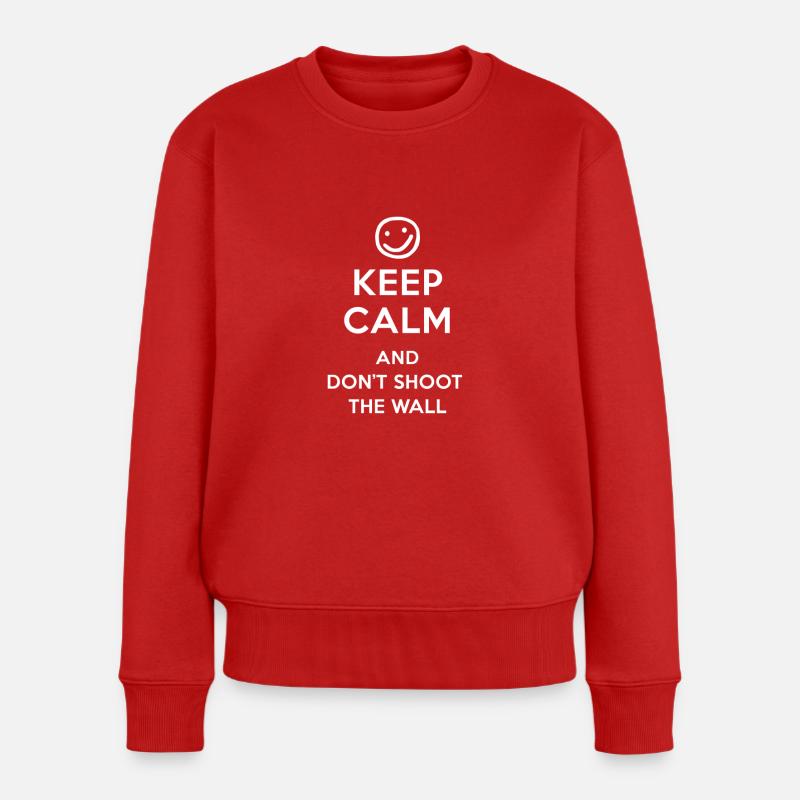 Keep Calm And Don't Shoot - Frauen Premium Bio Pullover - Rot
