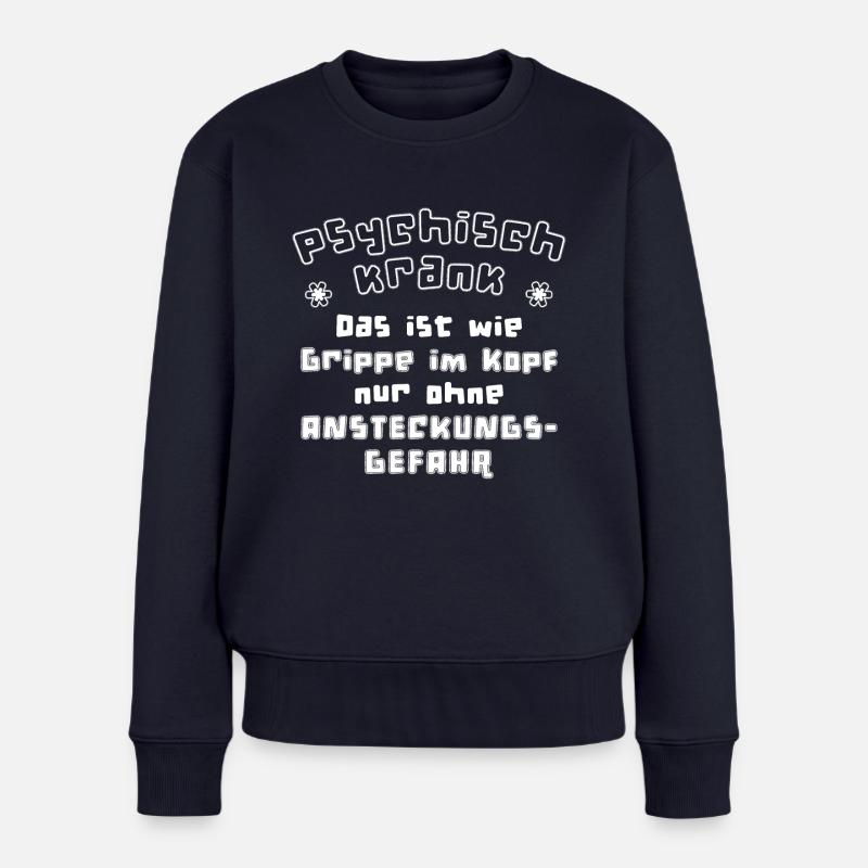 psychisch krank - Frauen Premium Bio Pullover - Navy